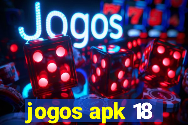 jogos apk 18